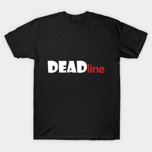 Deadline T-Shirt